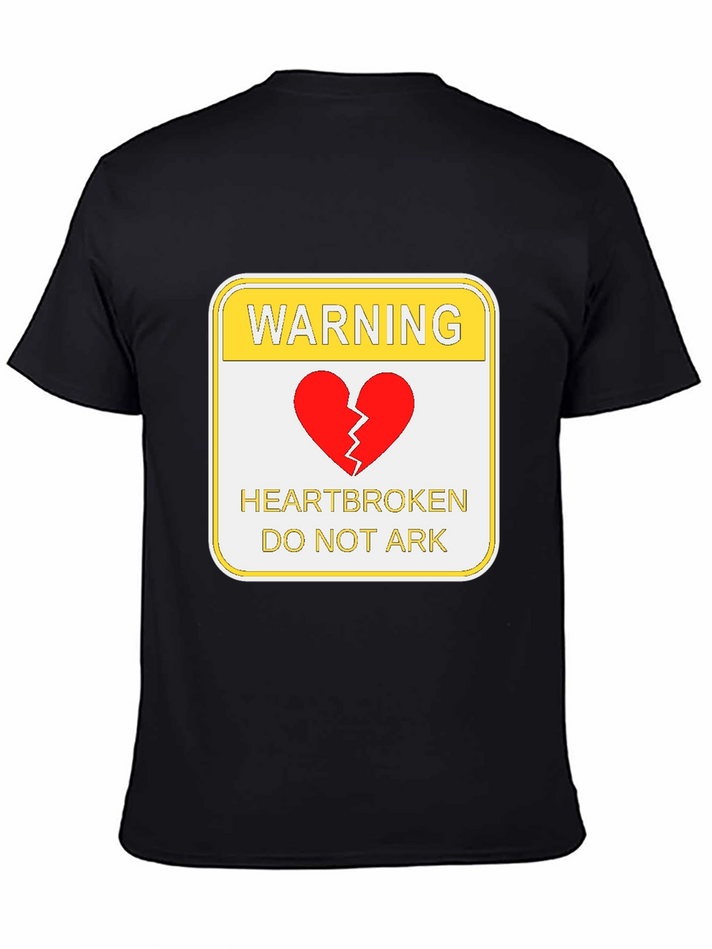 Warning Heartbroken T-Shirt