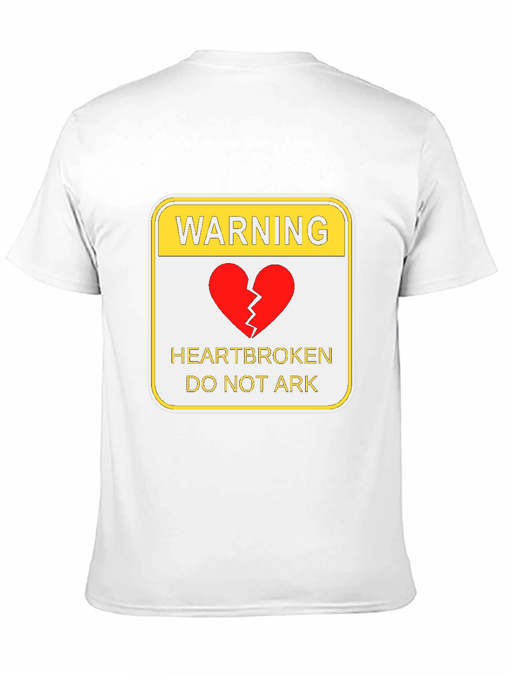 Warning Heartbroken T-Shirt