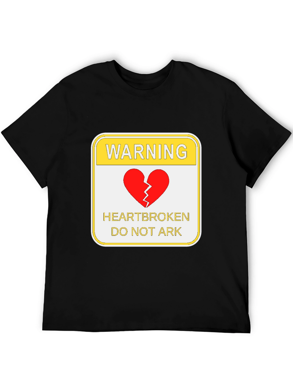Warning Heartbroken T-Shirt