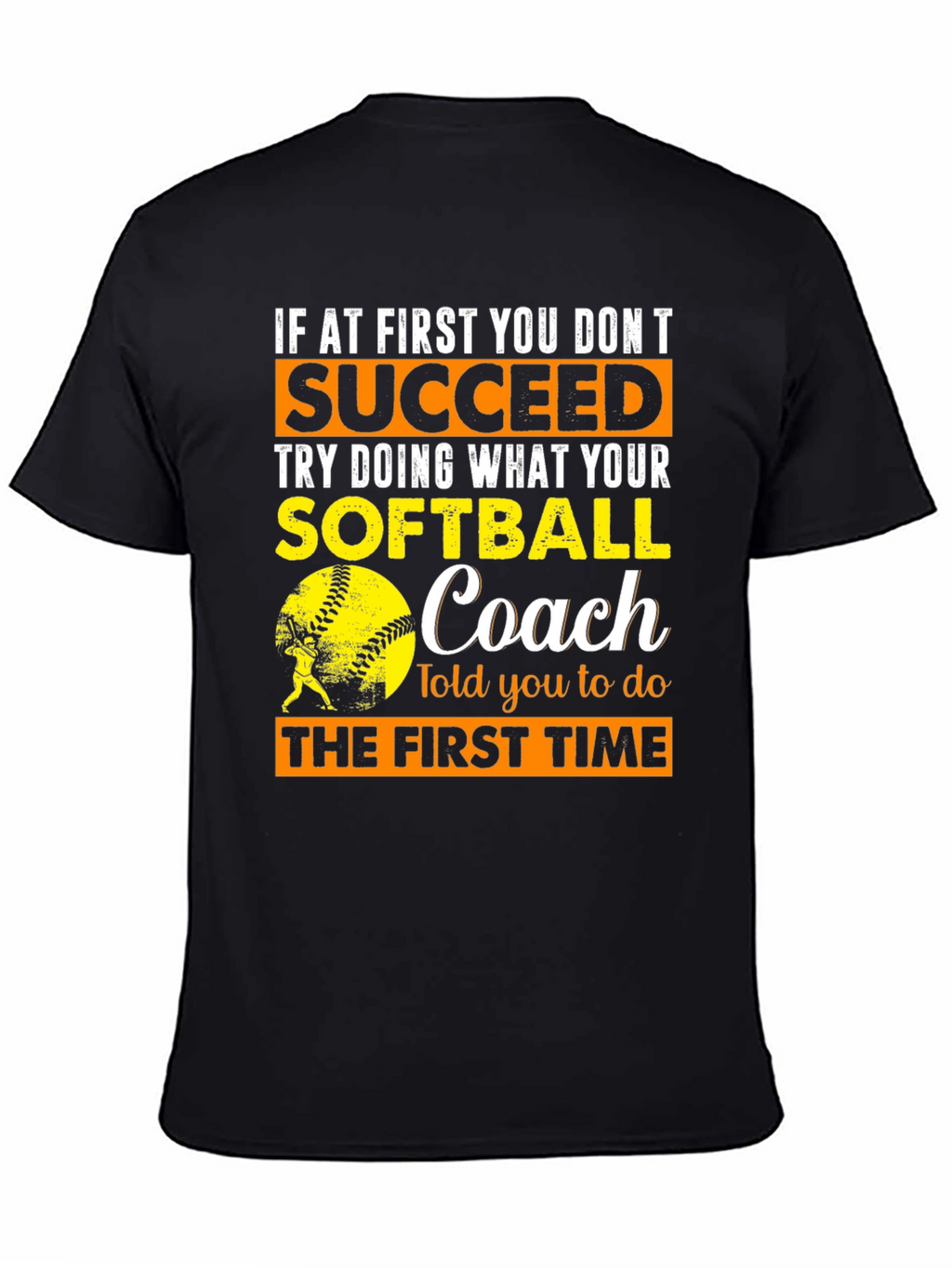 Softball Coach T-Shirt - Succeed Advice Tee