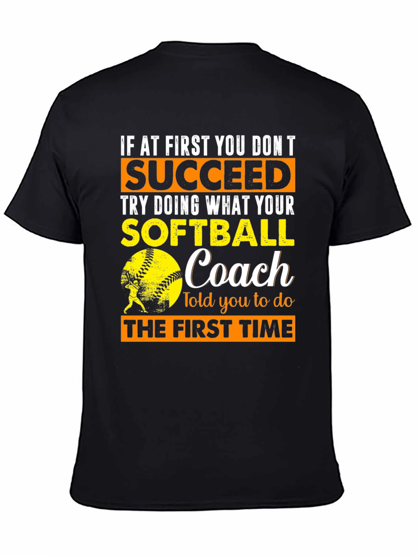 Softball Coach T-Shirt - Succeed Advice Tee