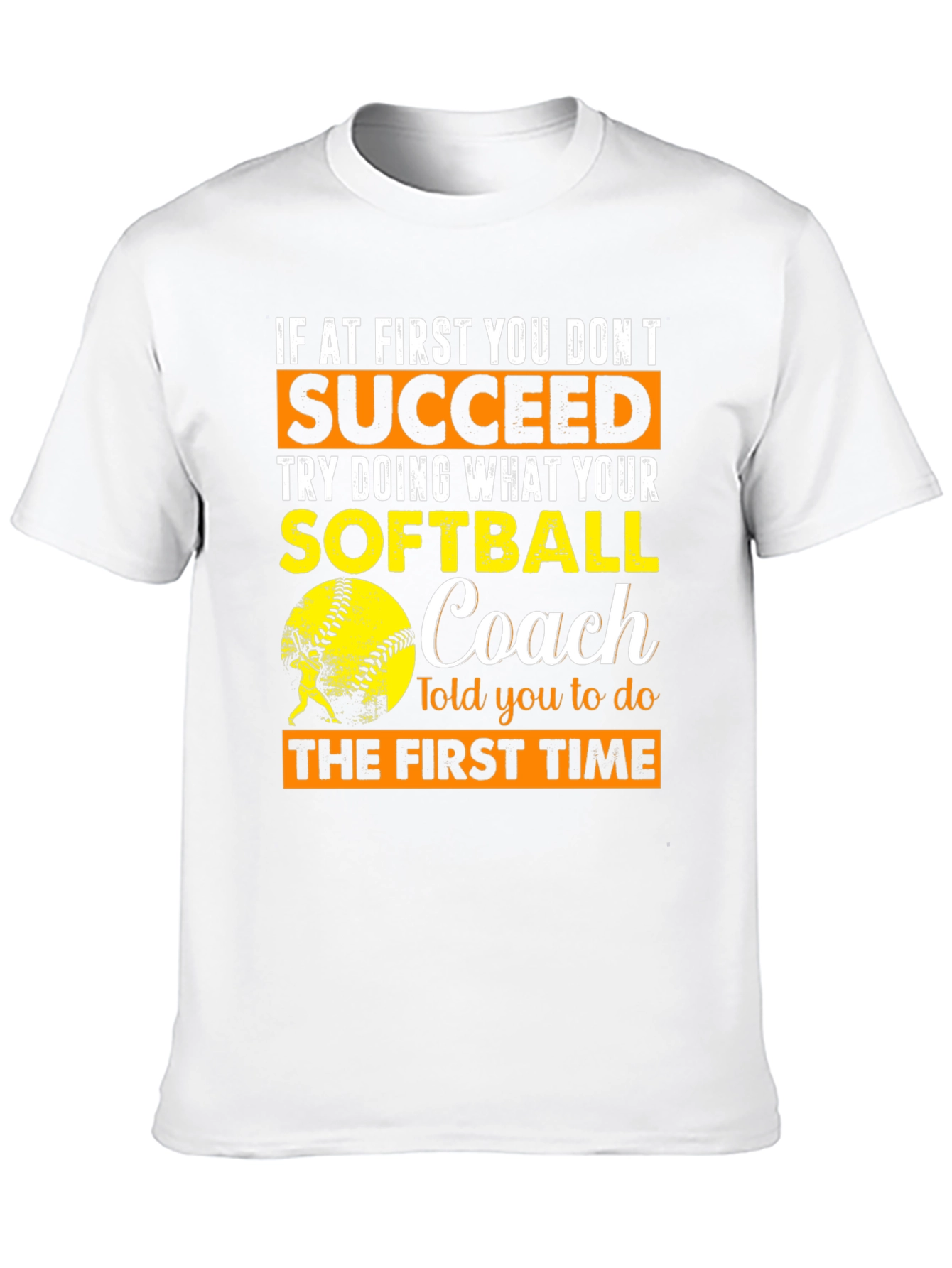 Softball Coach T-Shirt - Succeed Advice Tee