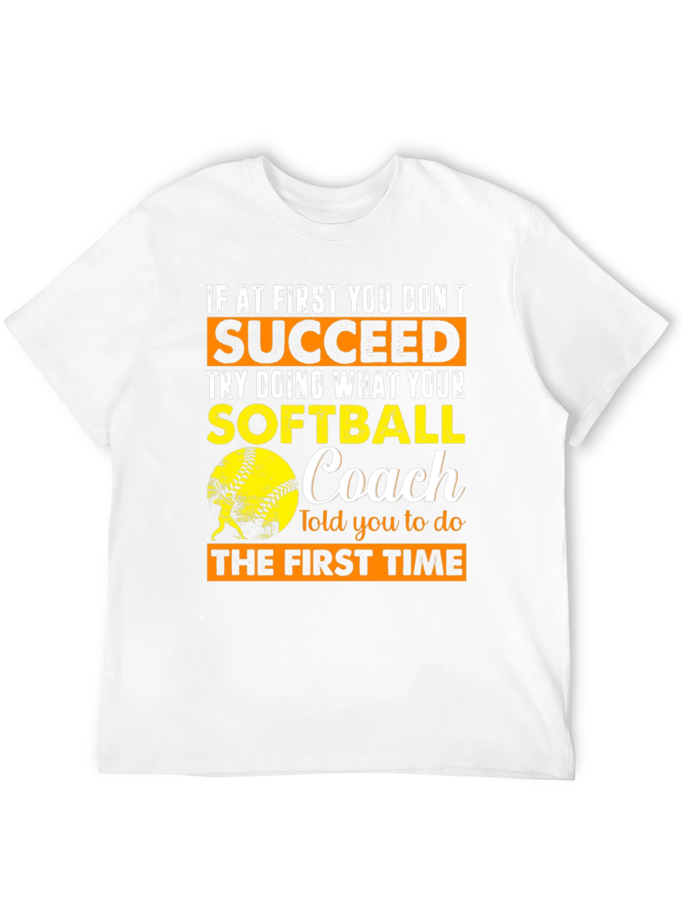 Softball Coach T-Shirt - Succeed Advice Tee