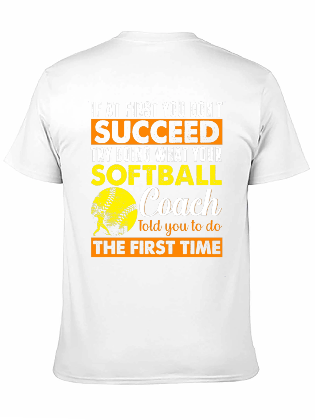 Softball Coach T-Shirt - Succeed Advice Tee