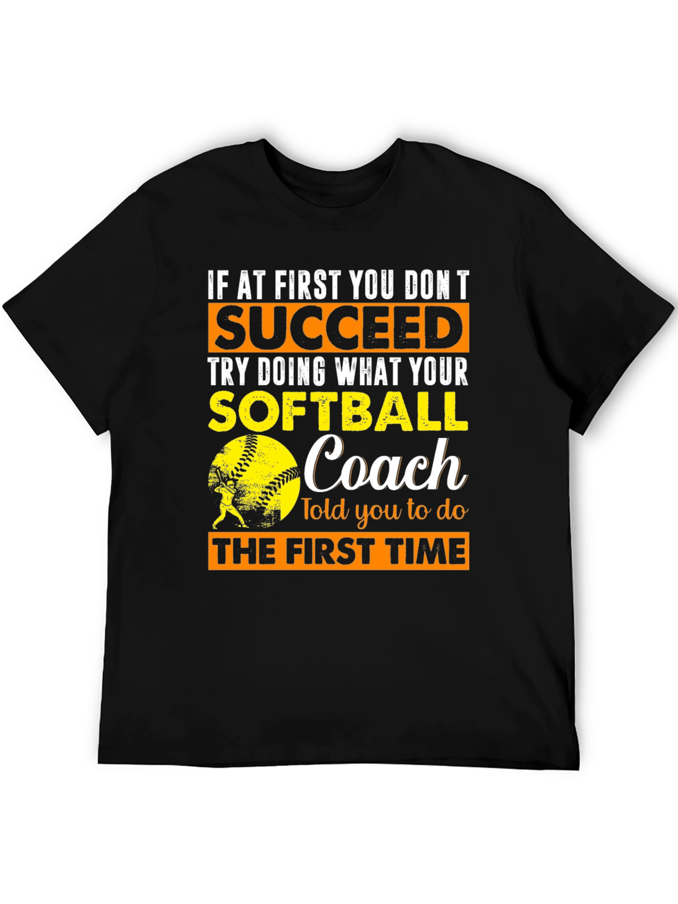 Softball Coach T-Shirt - Succeed Advice Tee