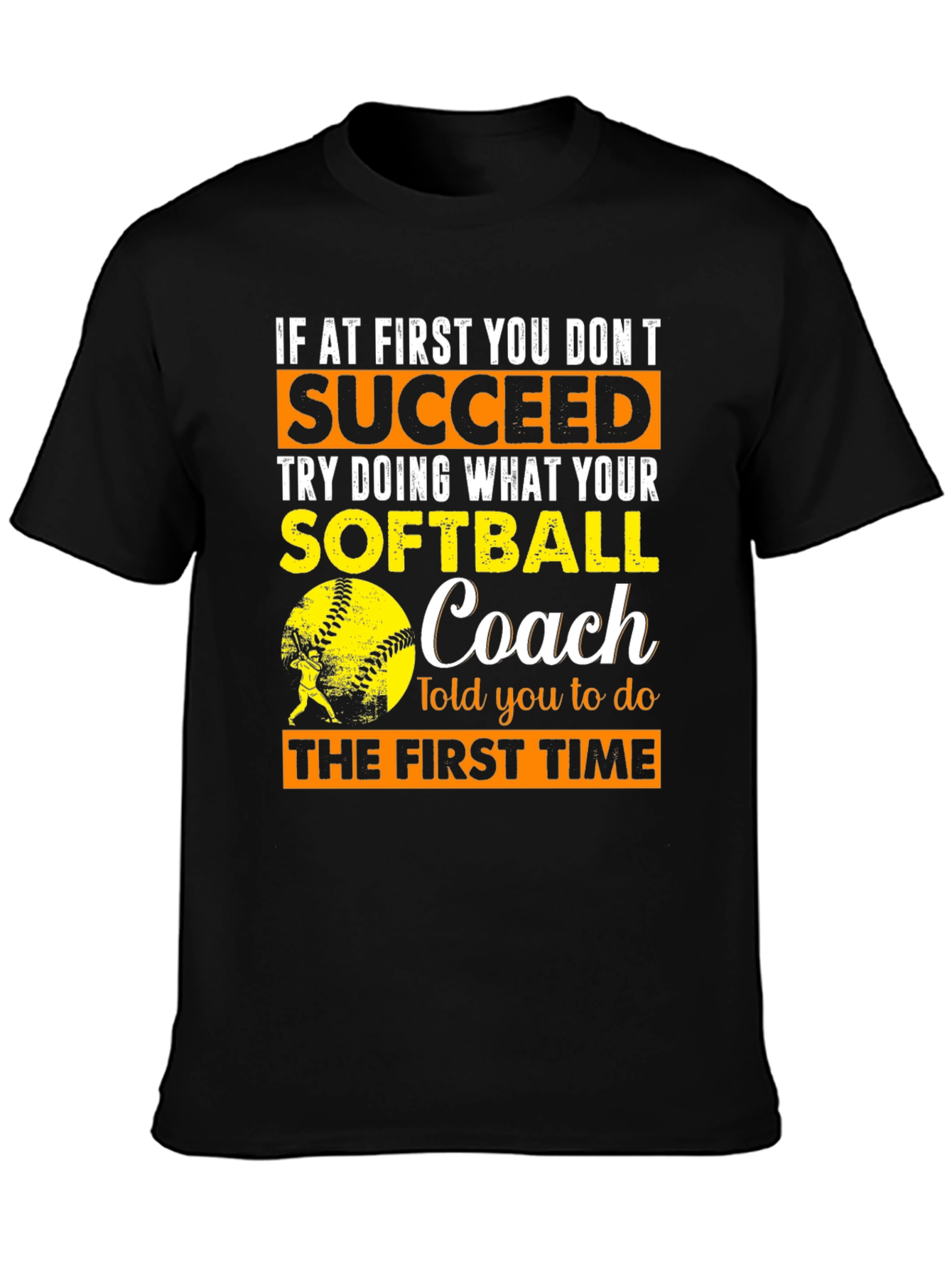Softball Coach T-Shirt - Succeed Advice Tee