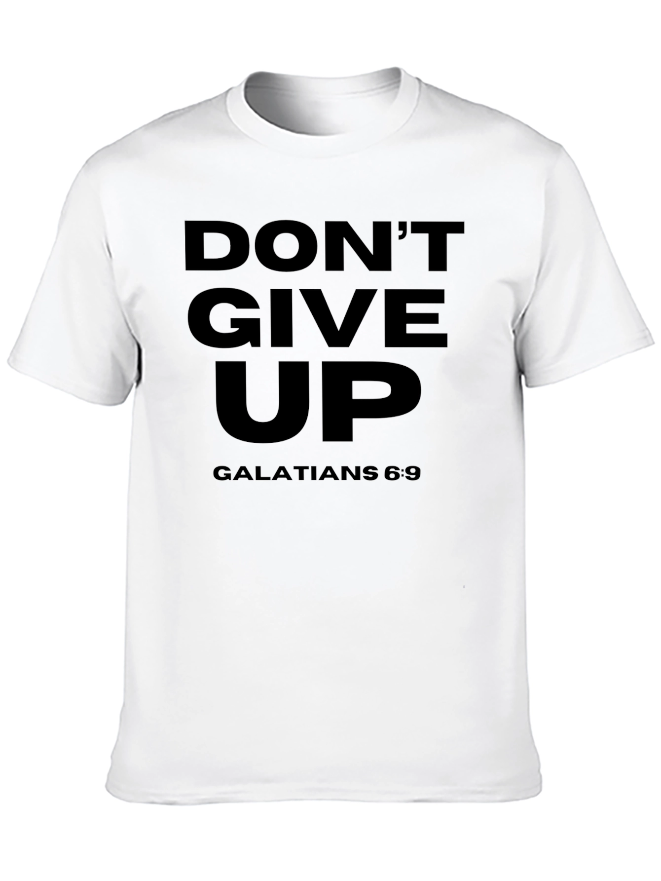 Dont Give Up Graphic Tee - Galatians 6:9