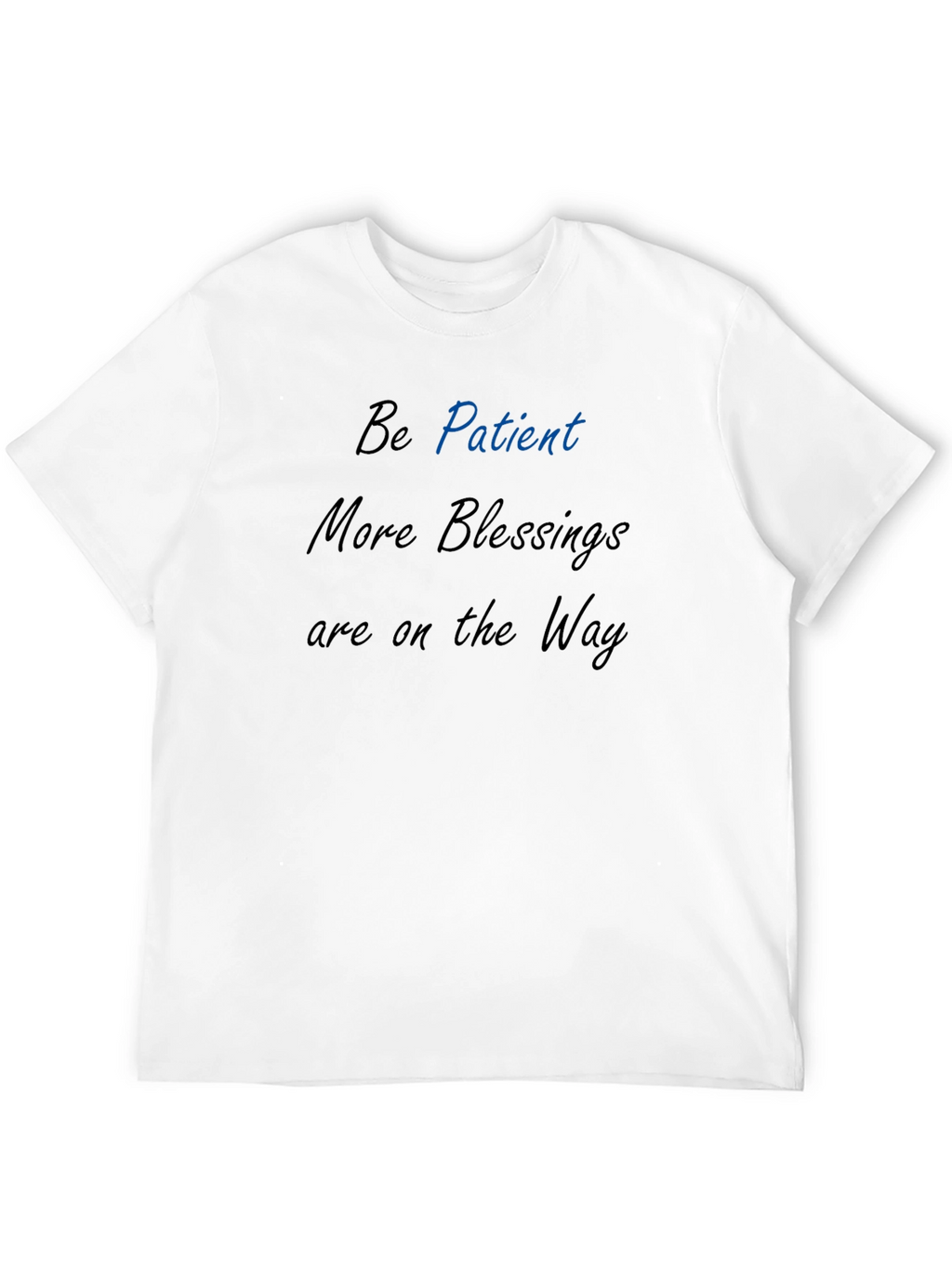 Be Patient Black Tee - Inspirational Message