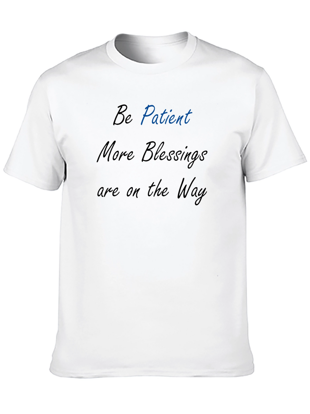 Be Patient Black Tee - Inspirational Message