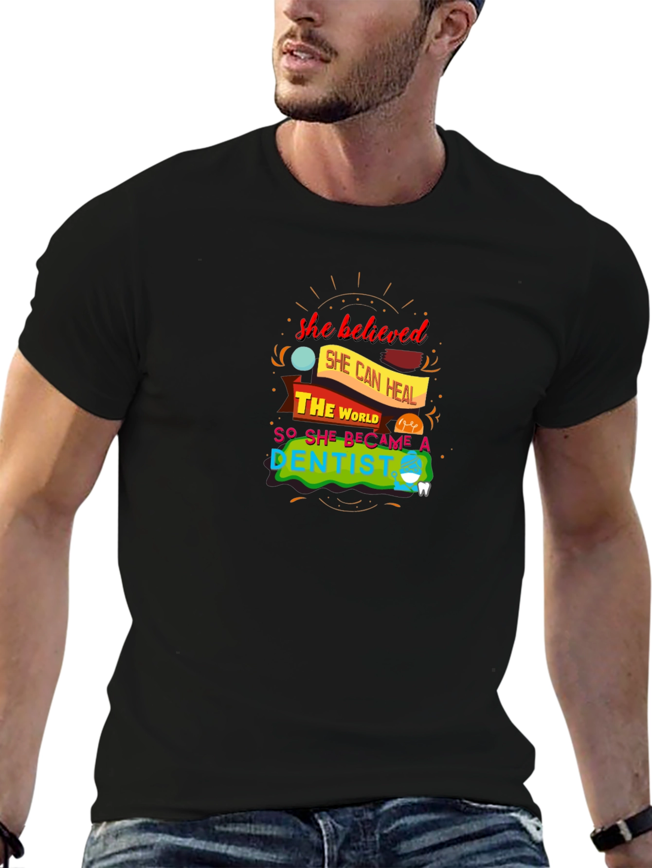 She Believed Dentist Graphic Tee