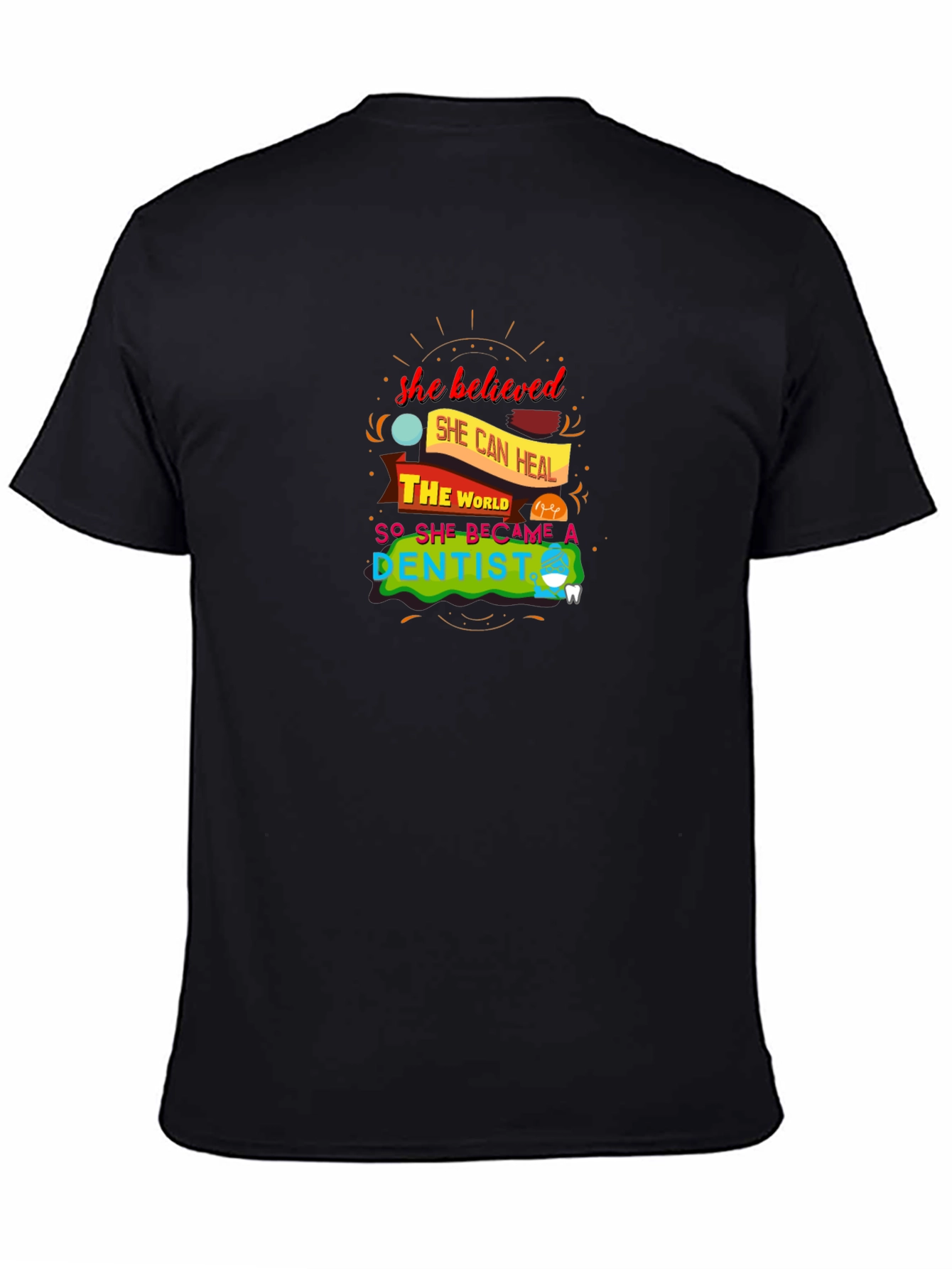 She Believed Dentist Graphic Tee