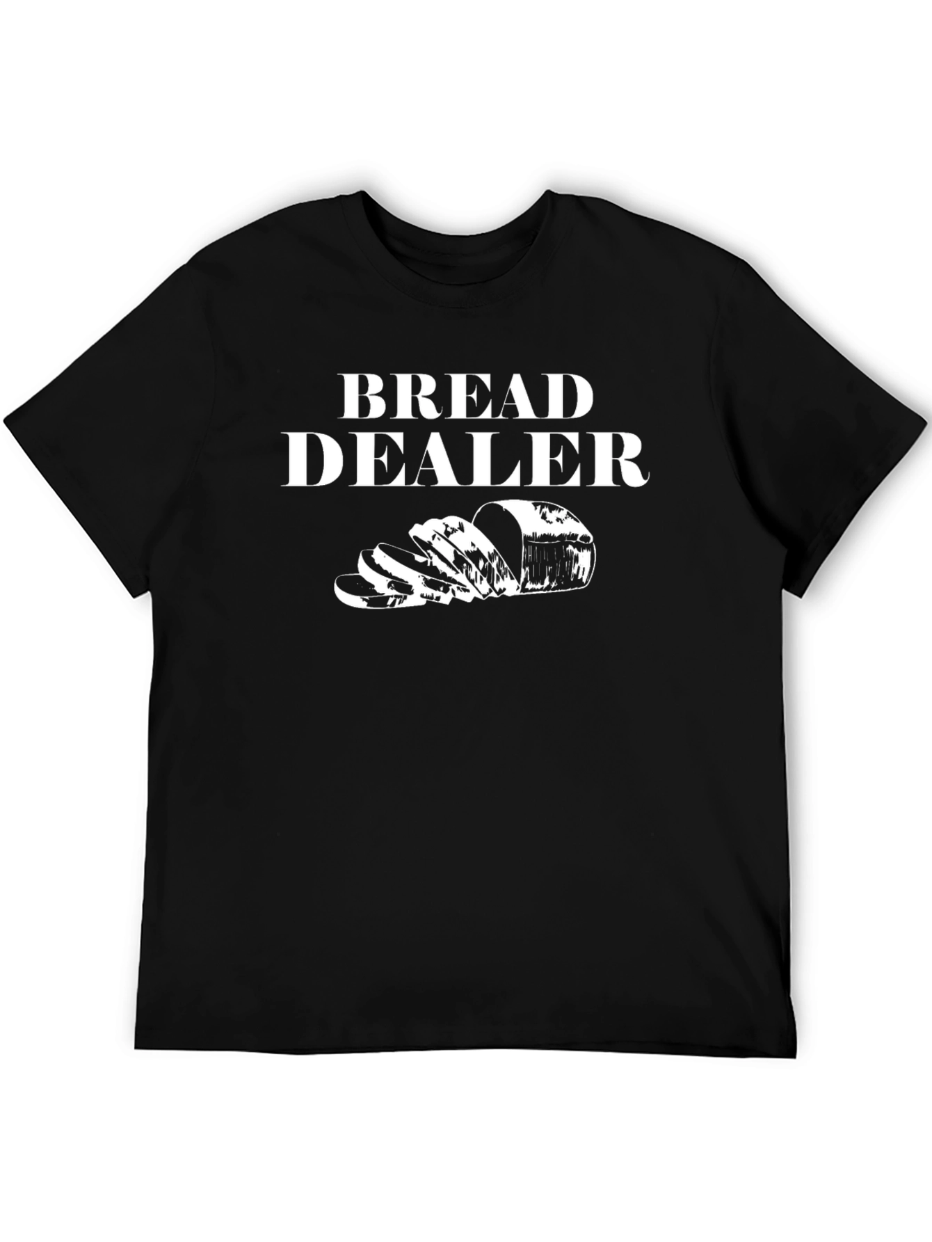 Bread Dealer Funny Graphic T-Shirt