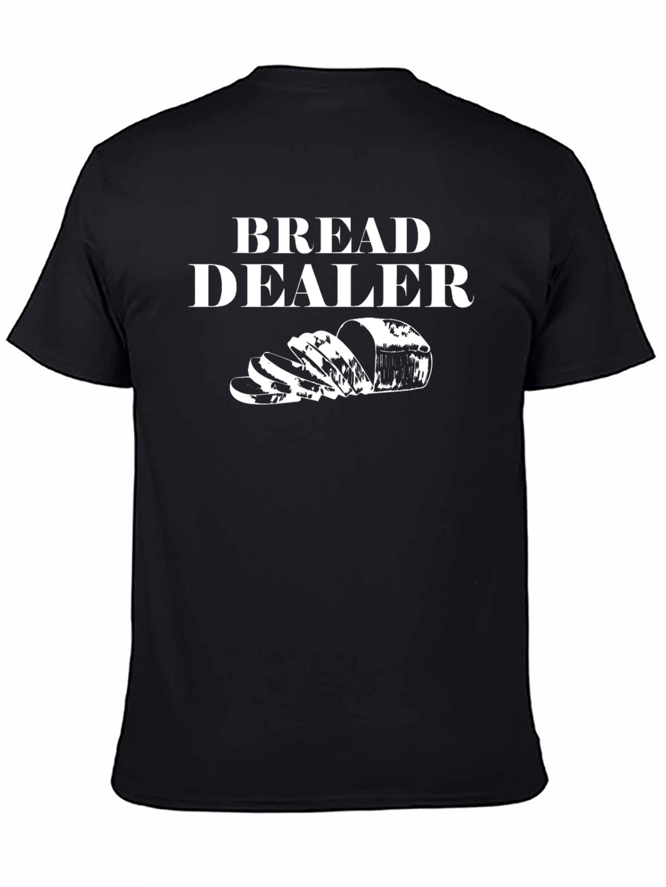 Bread Dealer Funny Graphic T-Shirt