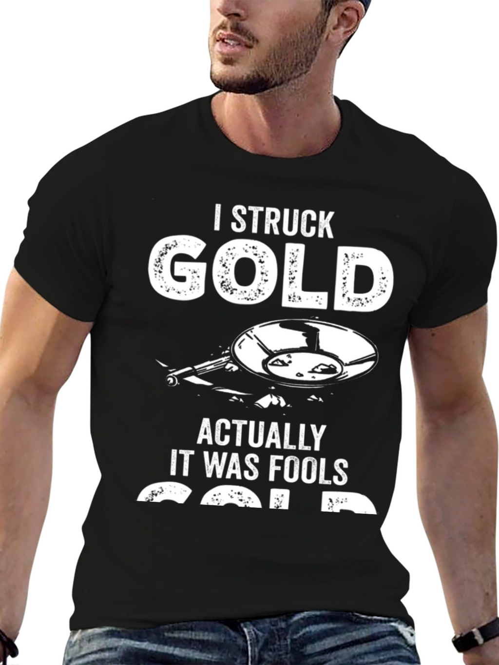 I Struck Gold Funny T-Shirt