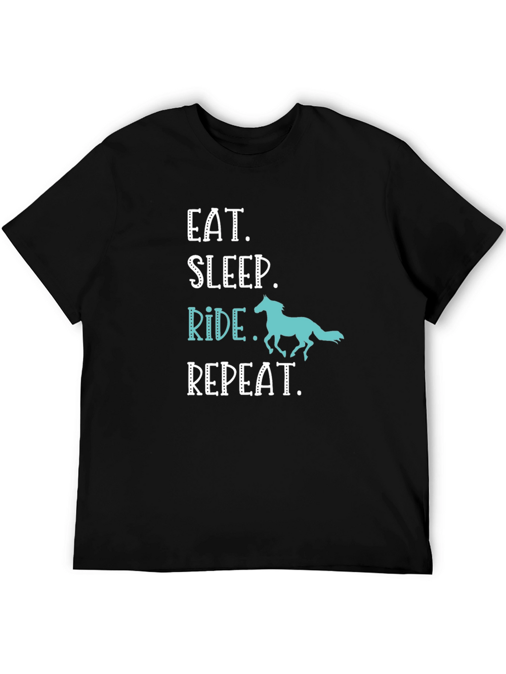 Eat Sleep Ride Repeat Horse Lover T-Shirt