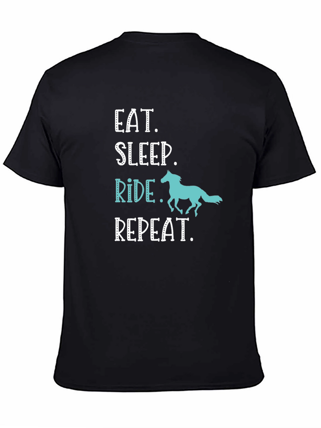 Eat Sleep Ride Repeat Horse Lover T-Shirt