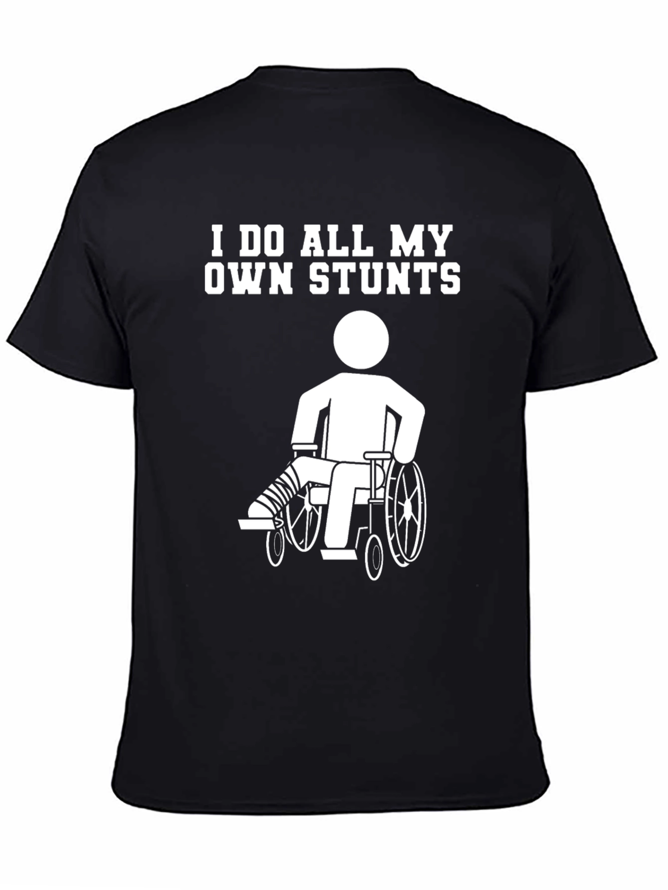 Funny I Do All My Own Stunts T-Shirt