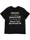Hurling is the Answer Mens Black T-Shirt