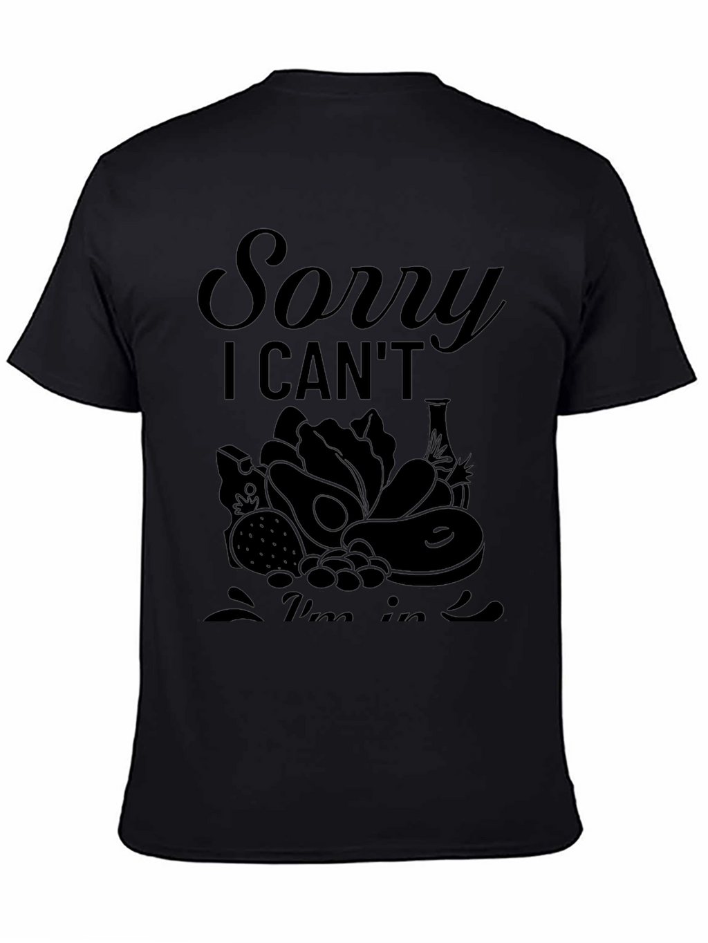 Sorry I Cant Im in Keto Black T-Shirt