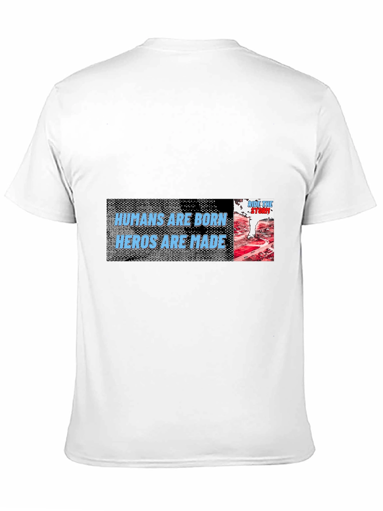 Humans Are Born Heroes Are Made T-Shirt