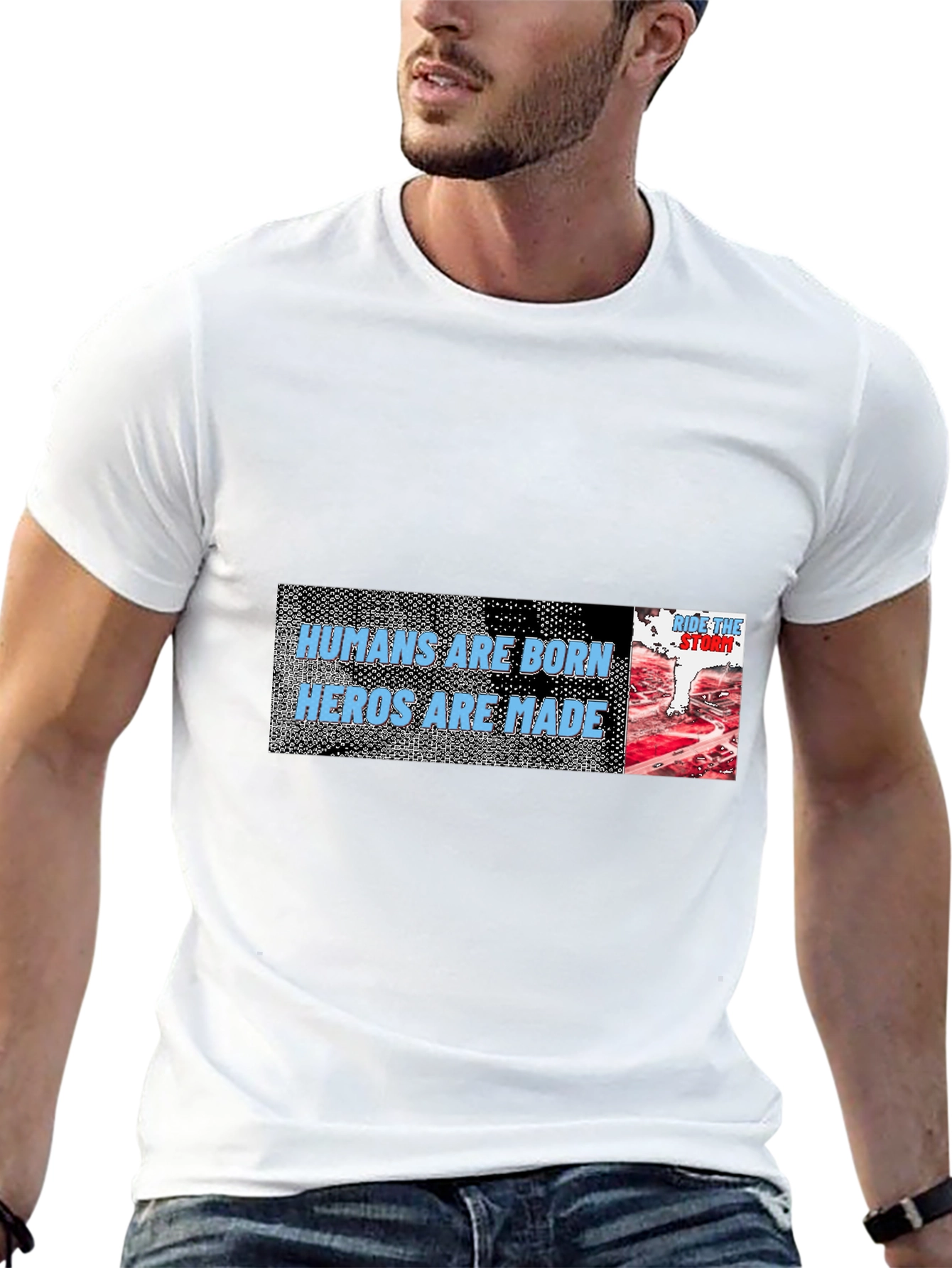 Humans Are Born Heroes Are Made T-Shirt