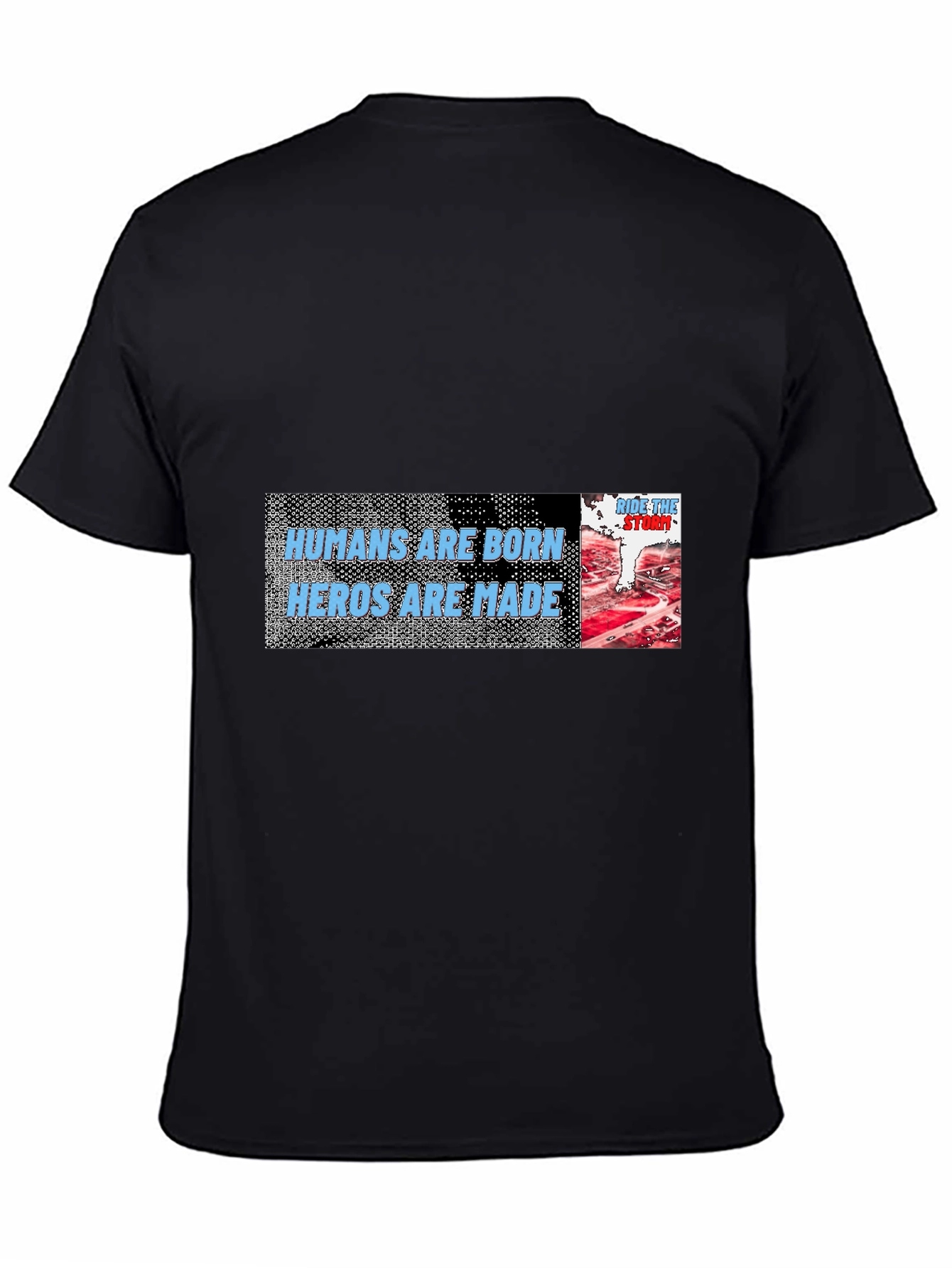Humans Are Born Heroes Are Made T-Shirt
