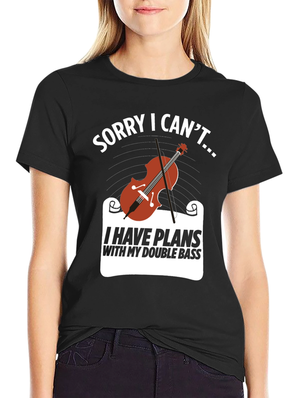 Double Bass Player T-Shirt: Sorry I Cant...