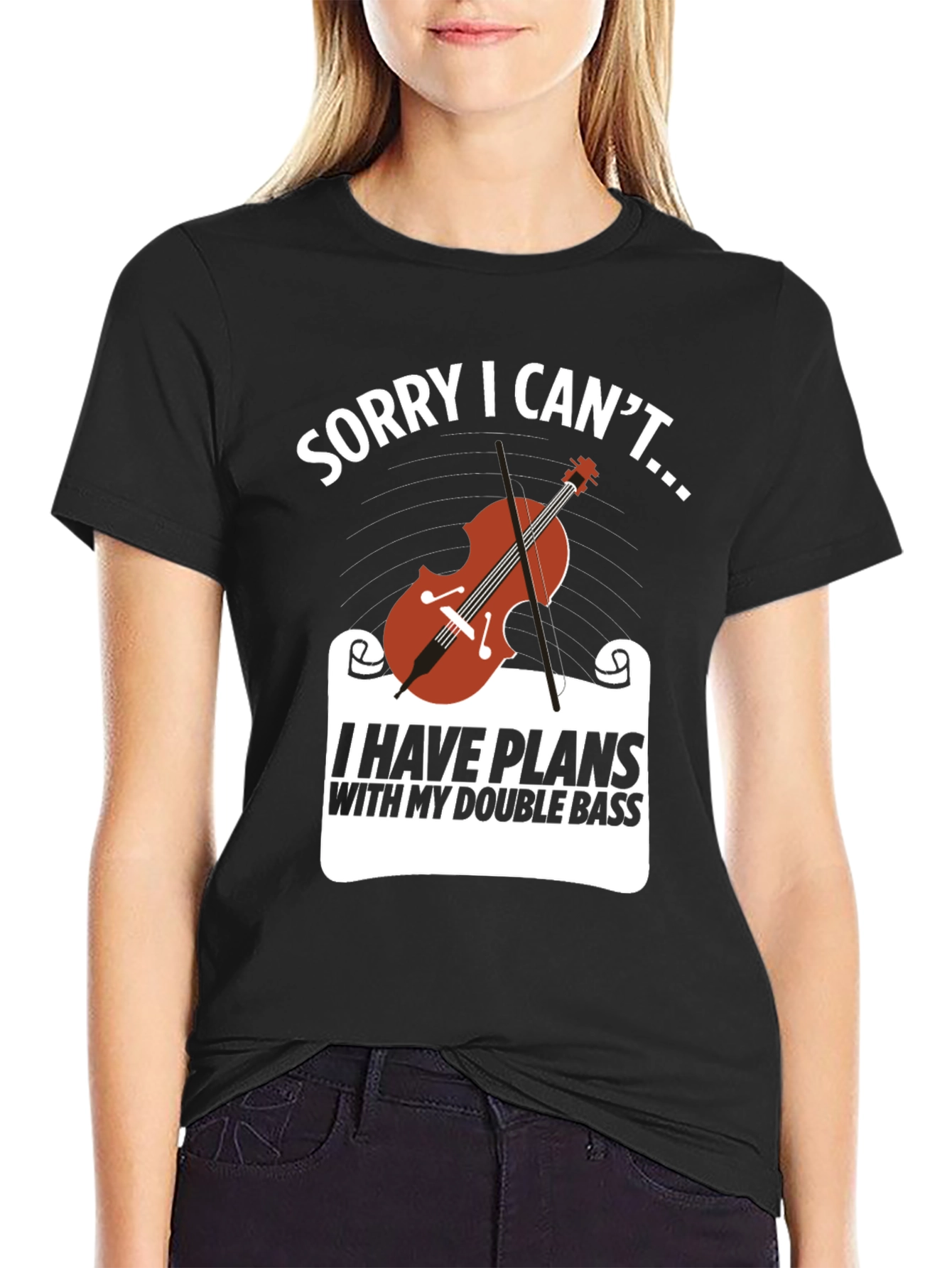 Double Bass Player T-Shirt: Sorry I Cant...