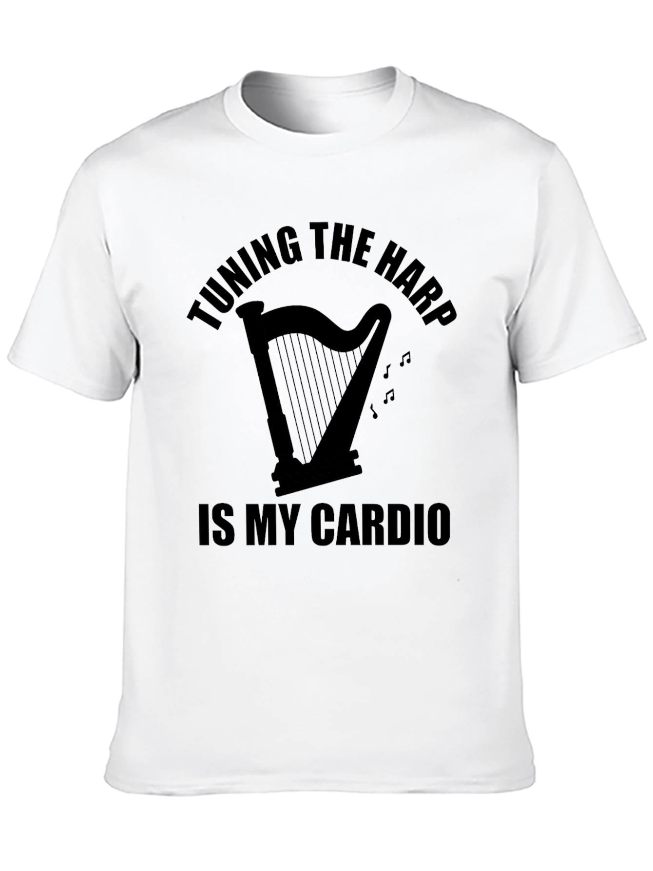 Tuning the Harp is My Cardio T-Shirt