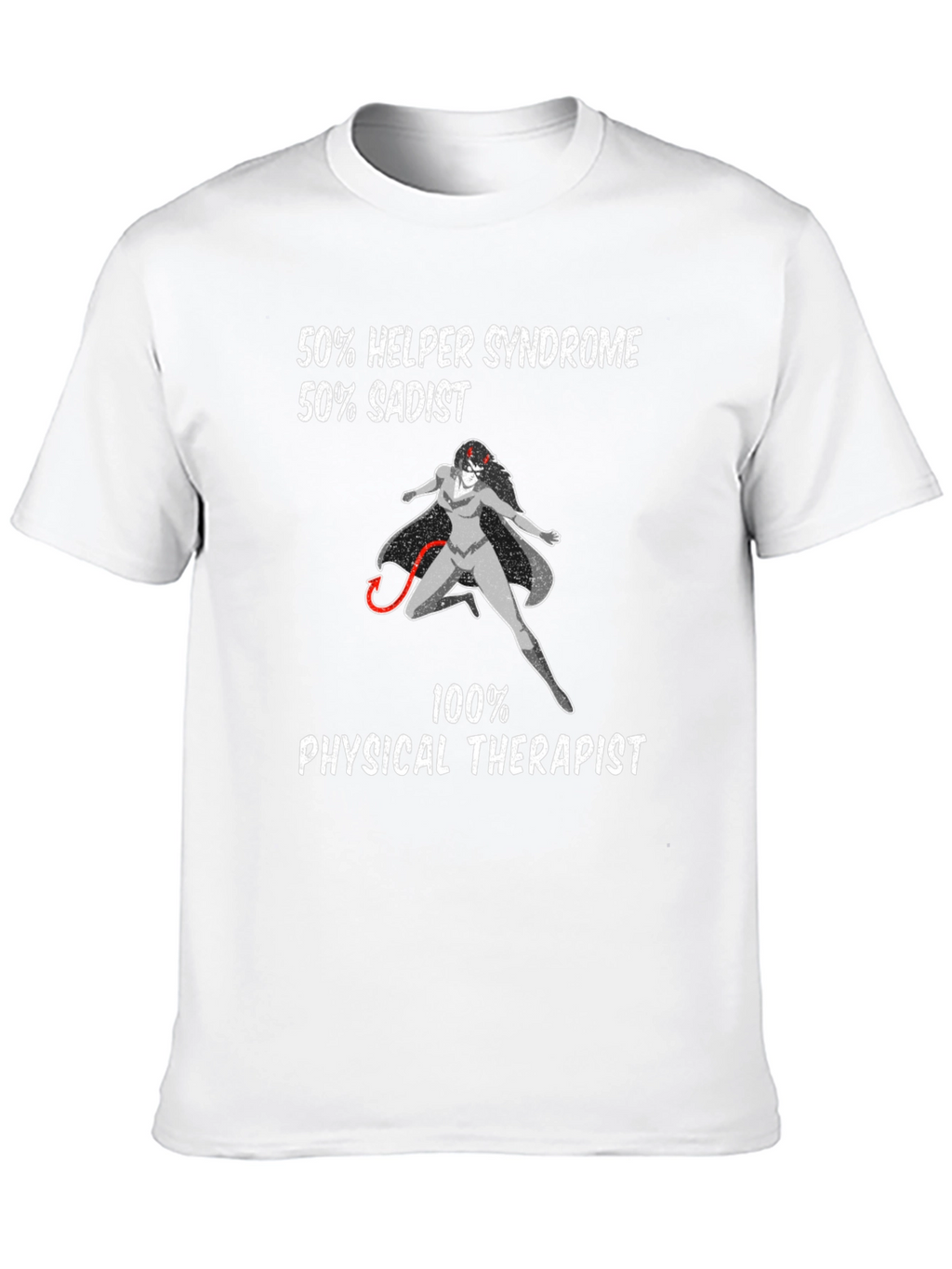 Humorous Physical Therapist Graphic Tee