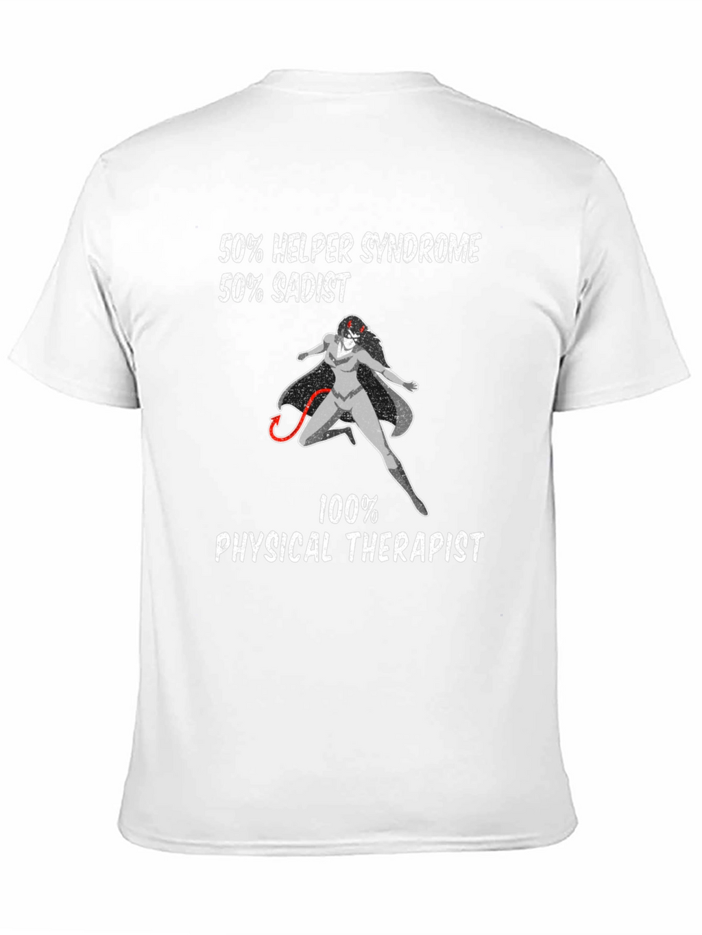 Humorous Physical Therapist Graphic Tee