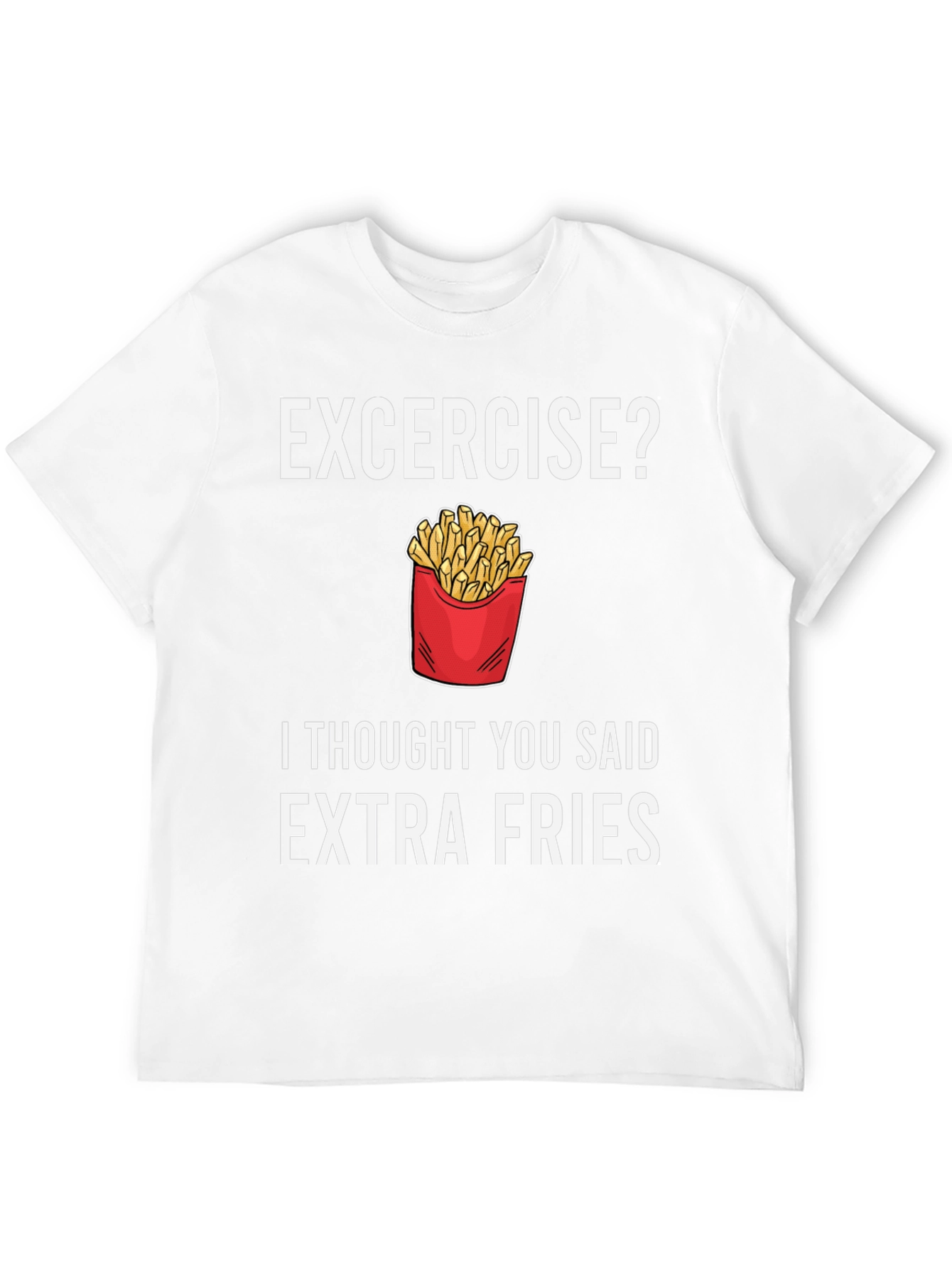 Extra Fries T-Shirt - Funny Foodie Tee