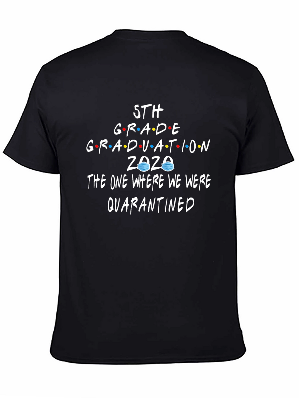 5th Grade Graduation 2020 Quarantine T-Shirt