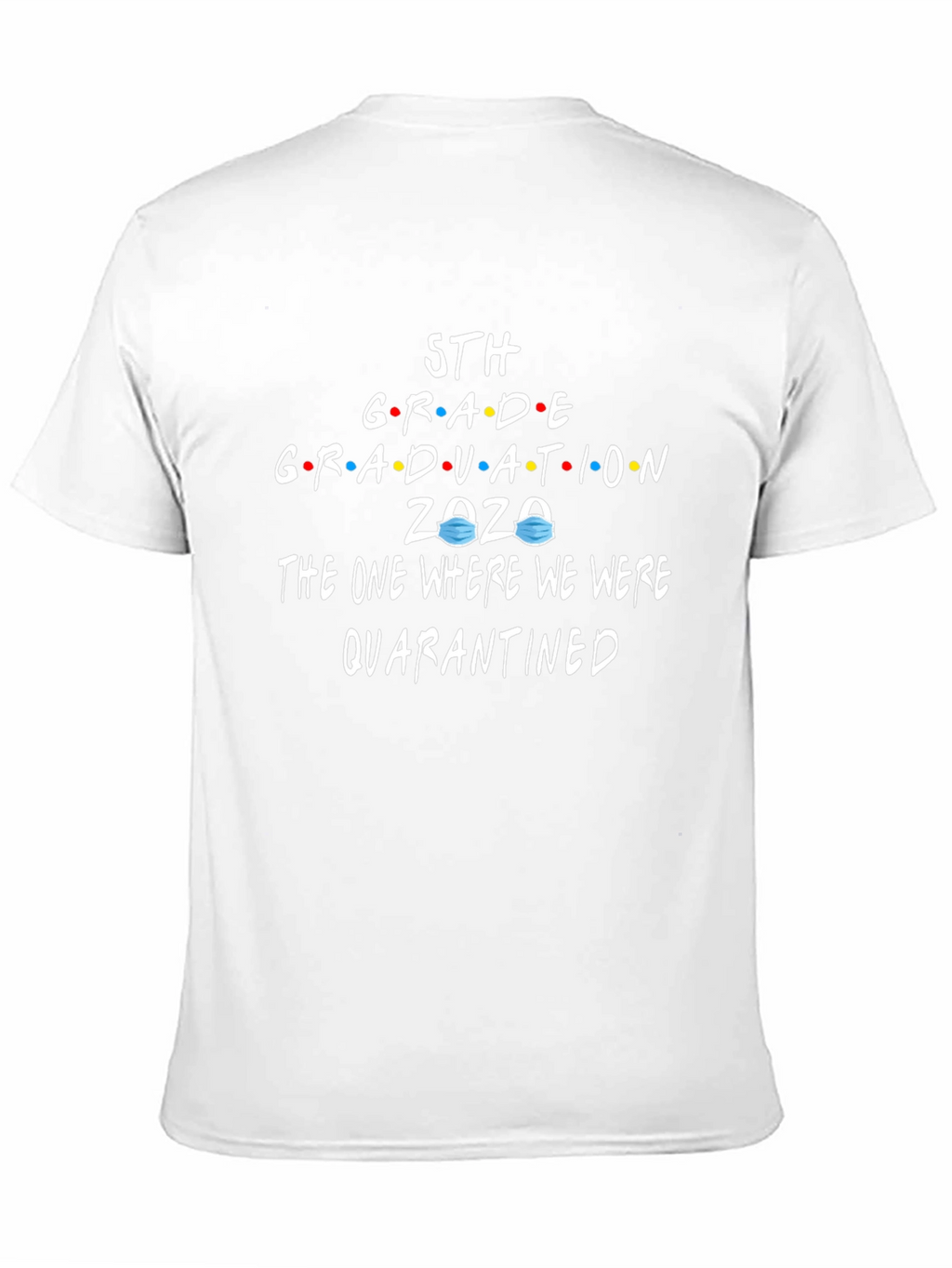 5th Grade Graduation 2020 Quarantine T-Shirt