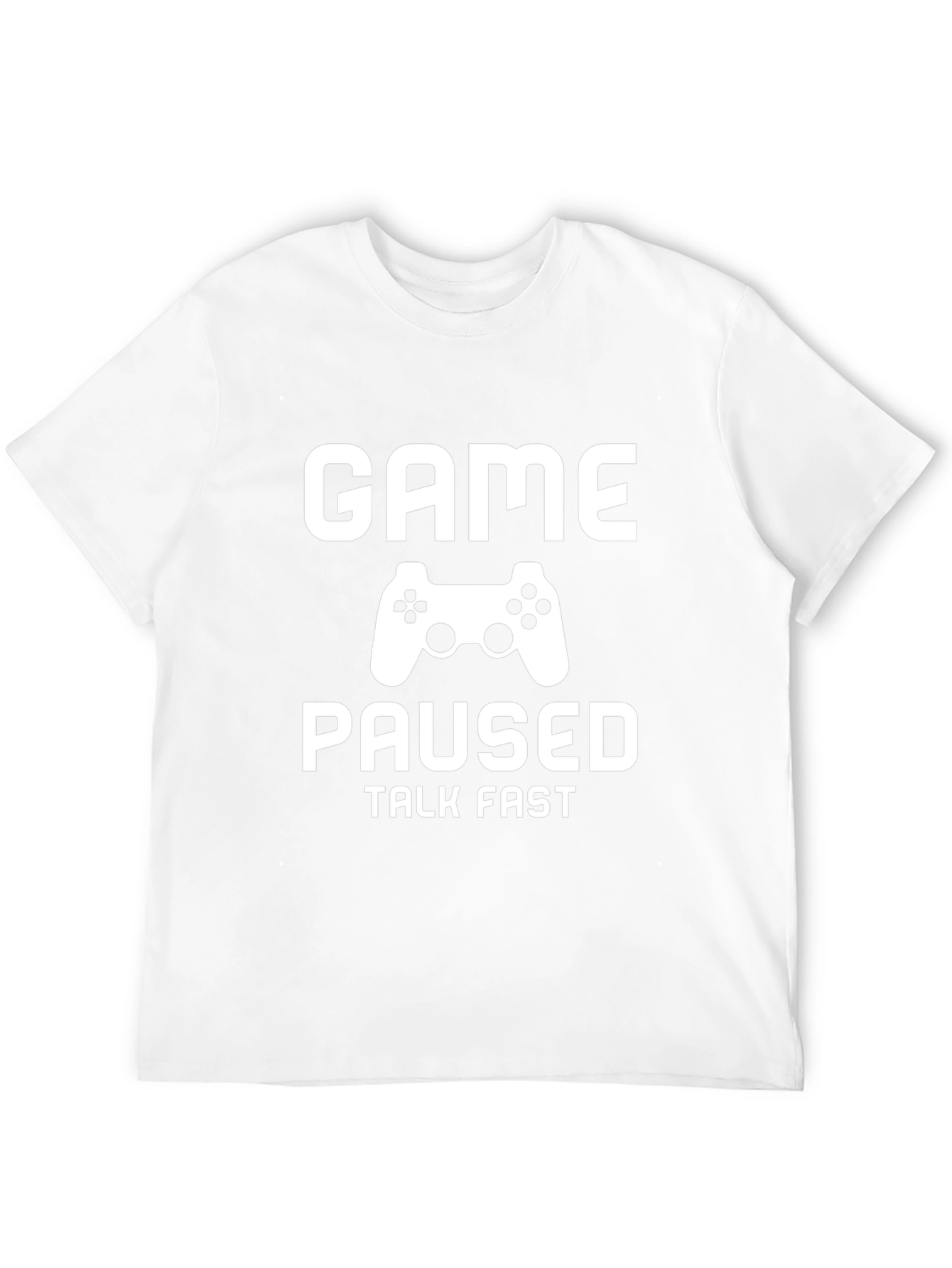 Game Paused Talk Fast T-Shirt - Gamer Style