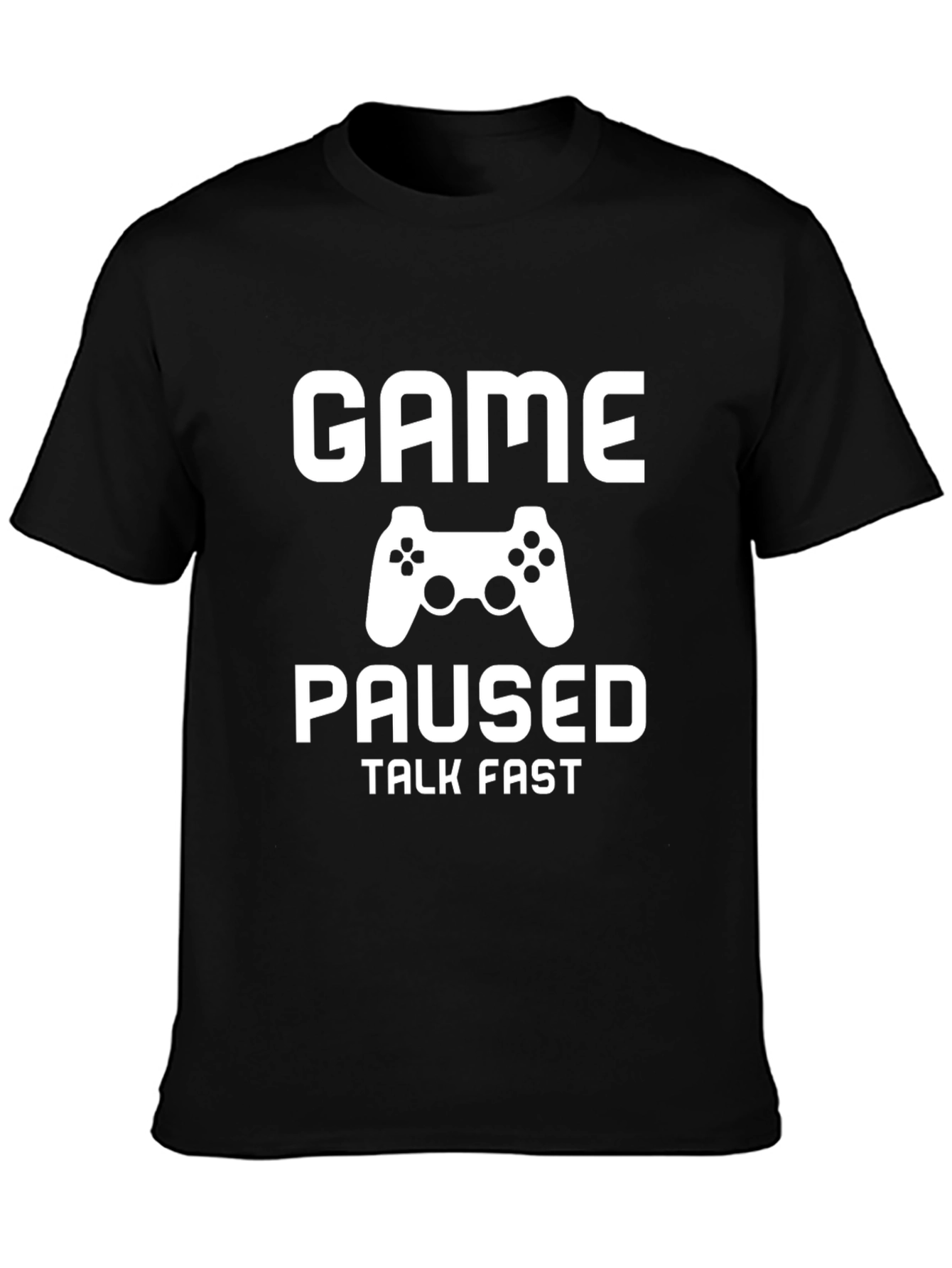 Game Paused Talk Fast T-Shirt - Gamer Style