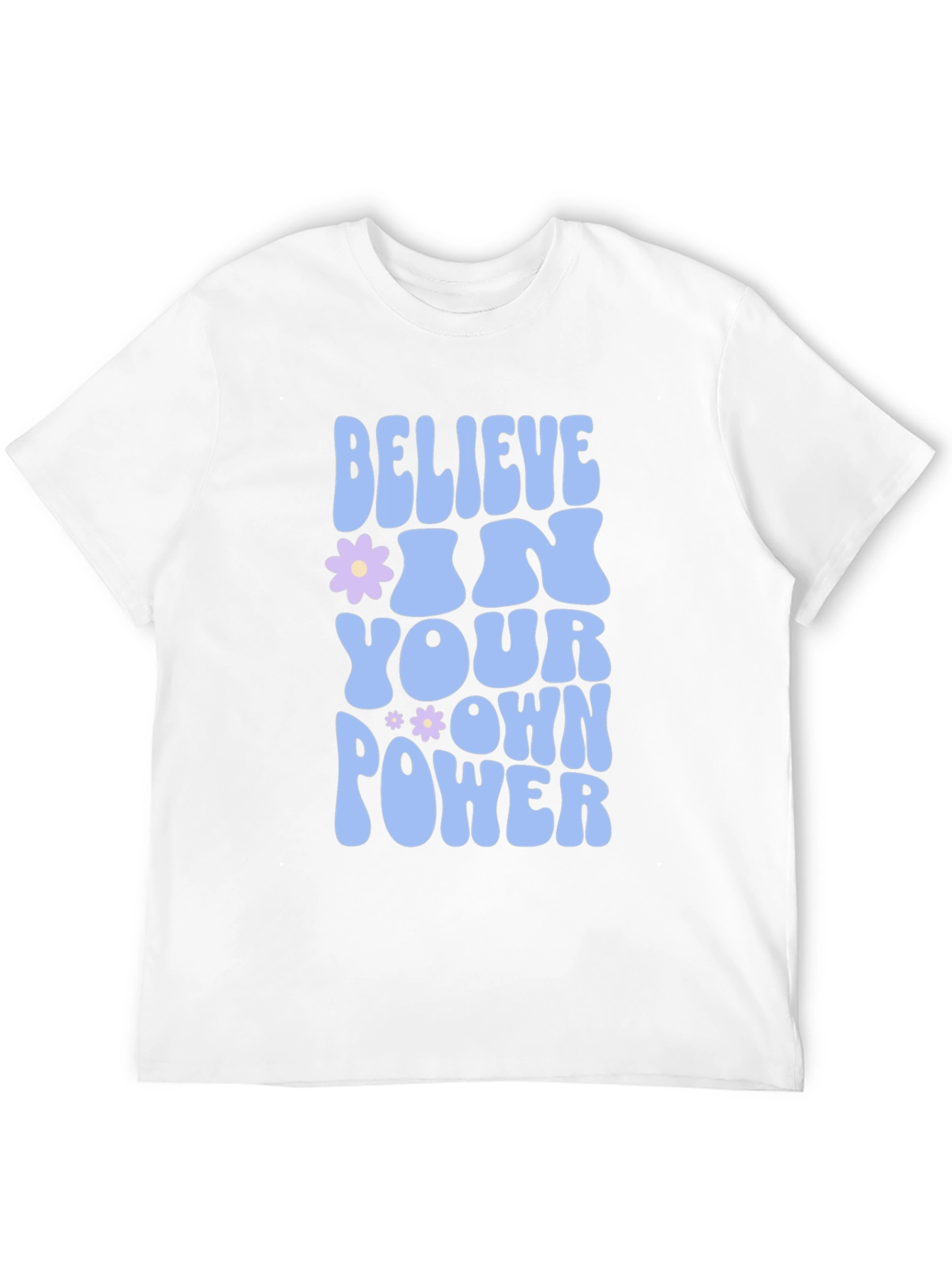 Believe In Your Own Power T-Shirt