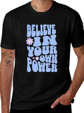 Believe In Your Own Power T-Shirt