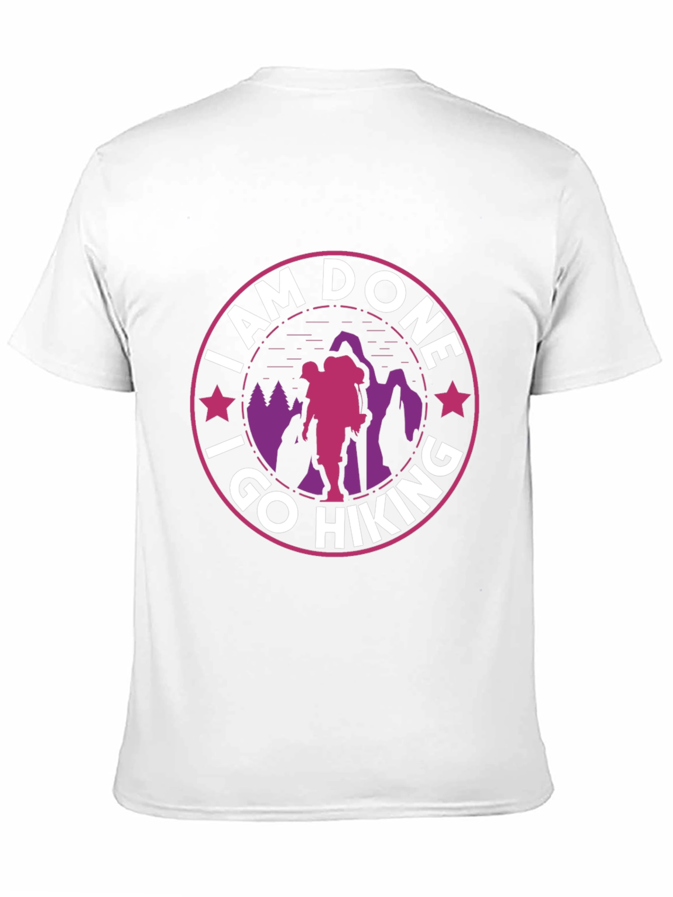 I Am Done I Go Hiking T-Shirt