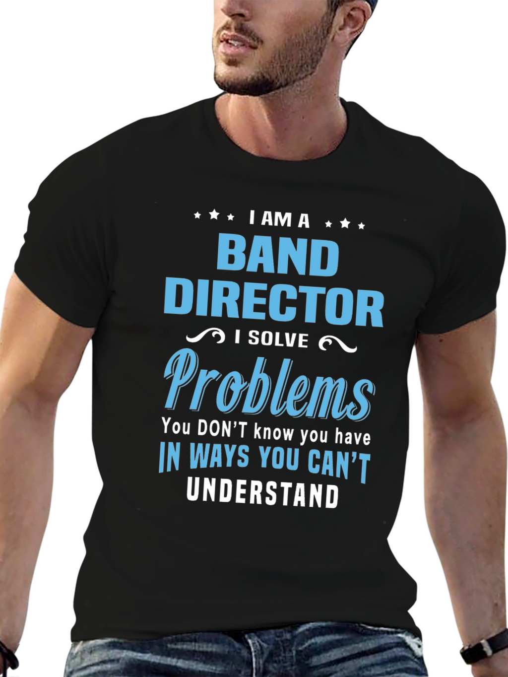 Band Director Problems T-Shirt
