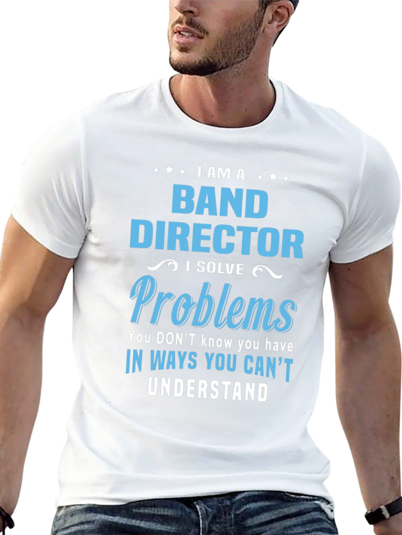 Band Director Problems T-Shirt