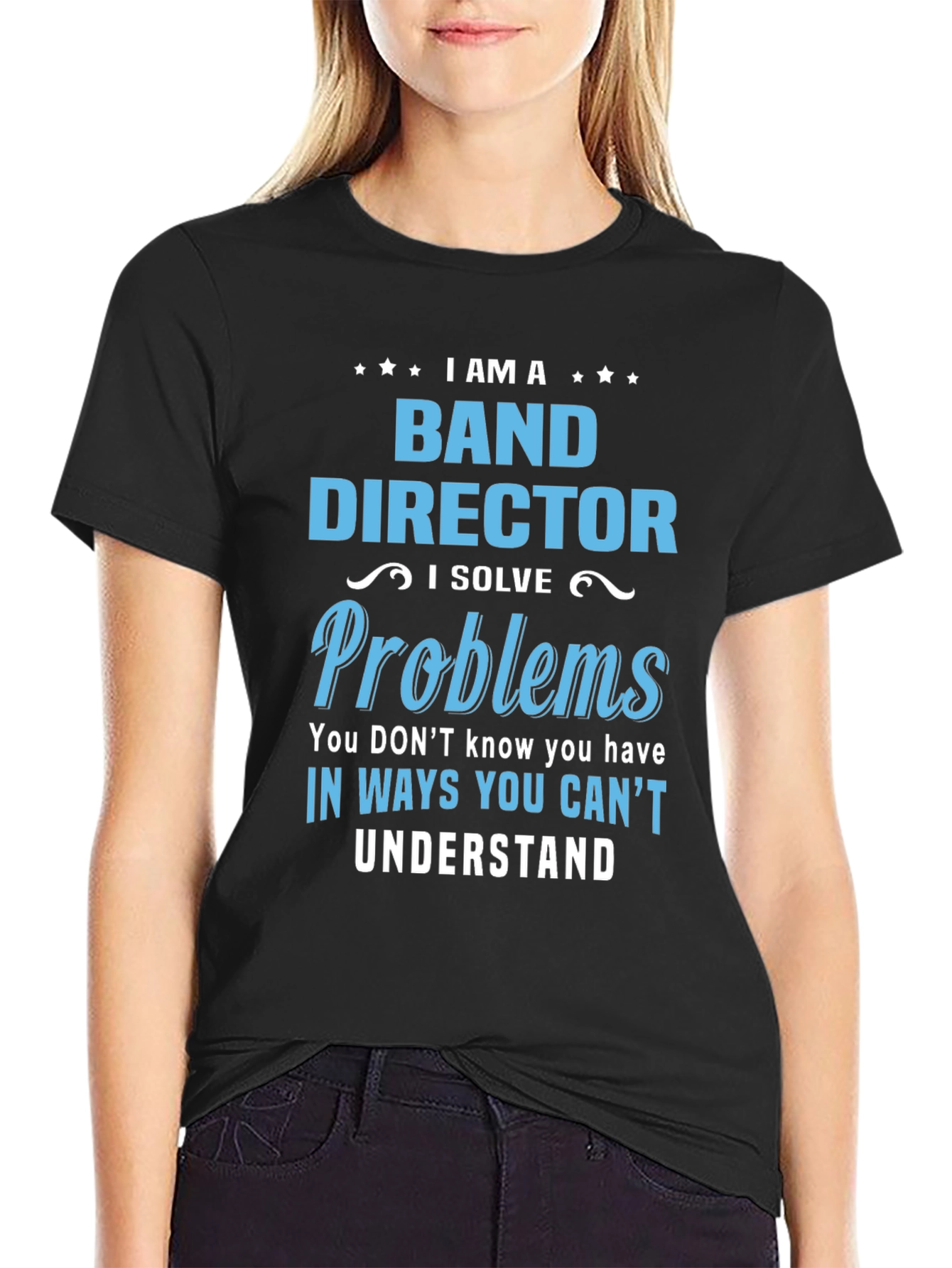 Band Director Problems T-Shirt