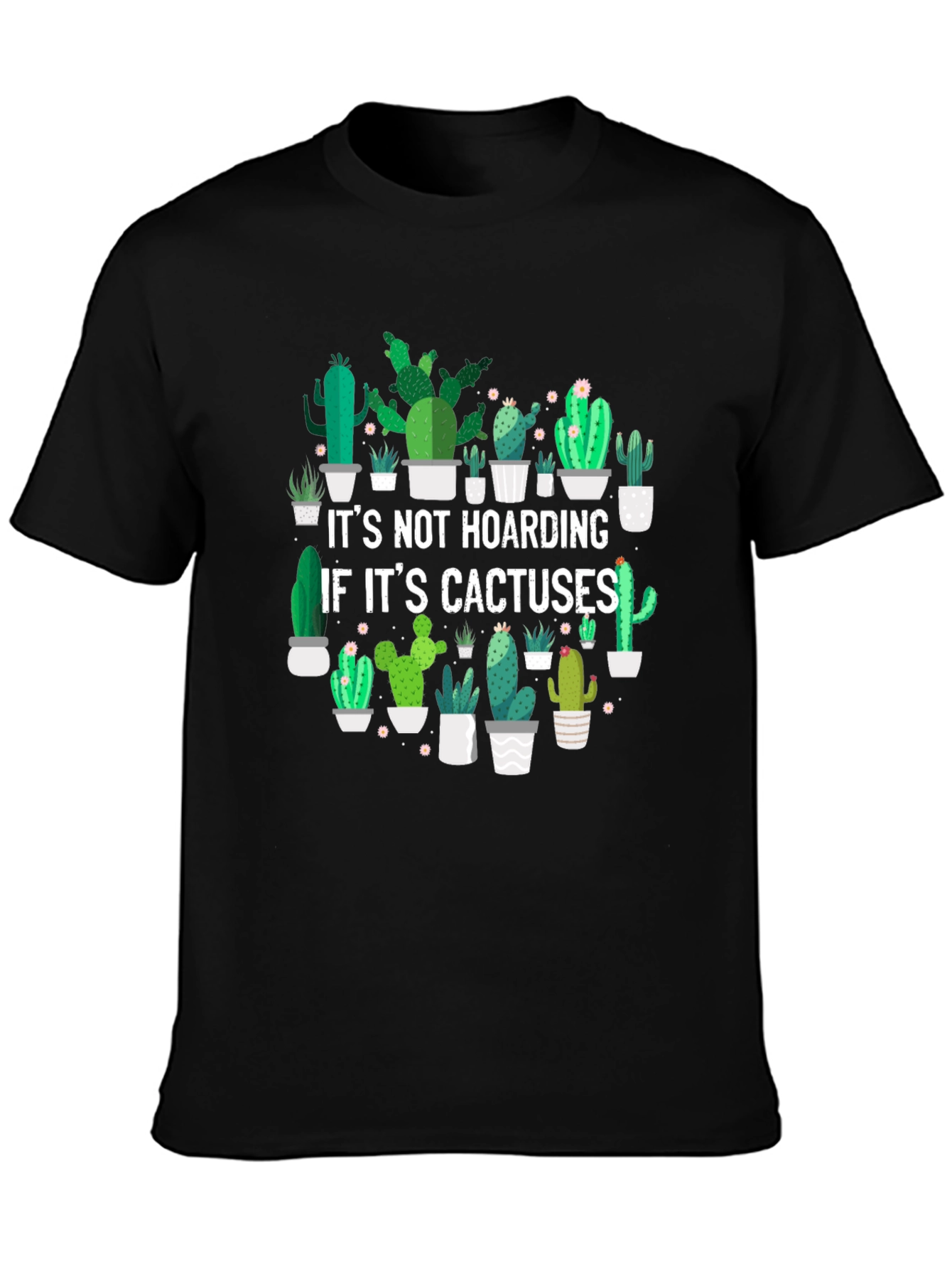 Cactus Lover Graphic Tee - Its Not Hoarding T-Shirt