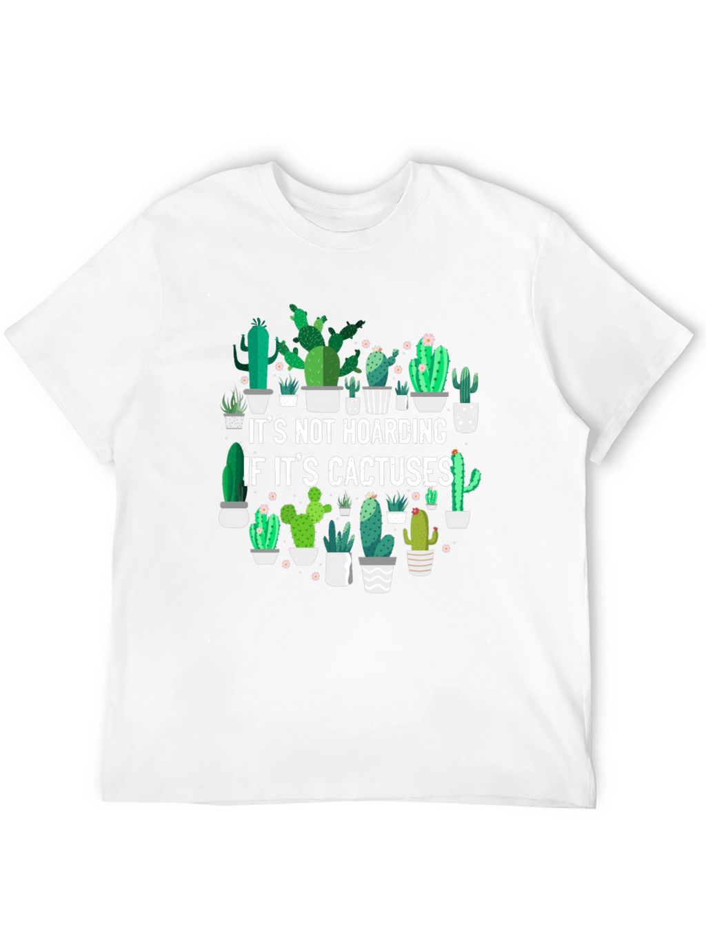 Cactus Lover Graphic Tee - Its Not Hoarding T-Shirt