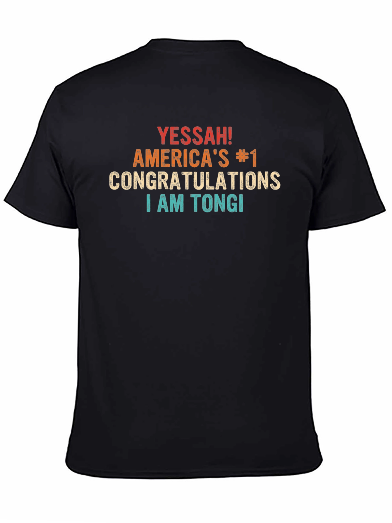 Yessah! I Am Tongi Americas #1 Congratulations Black T-Shirt