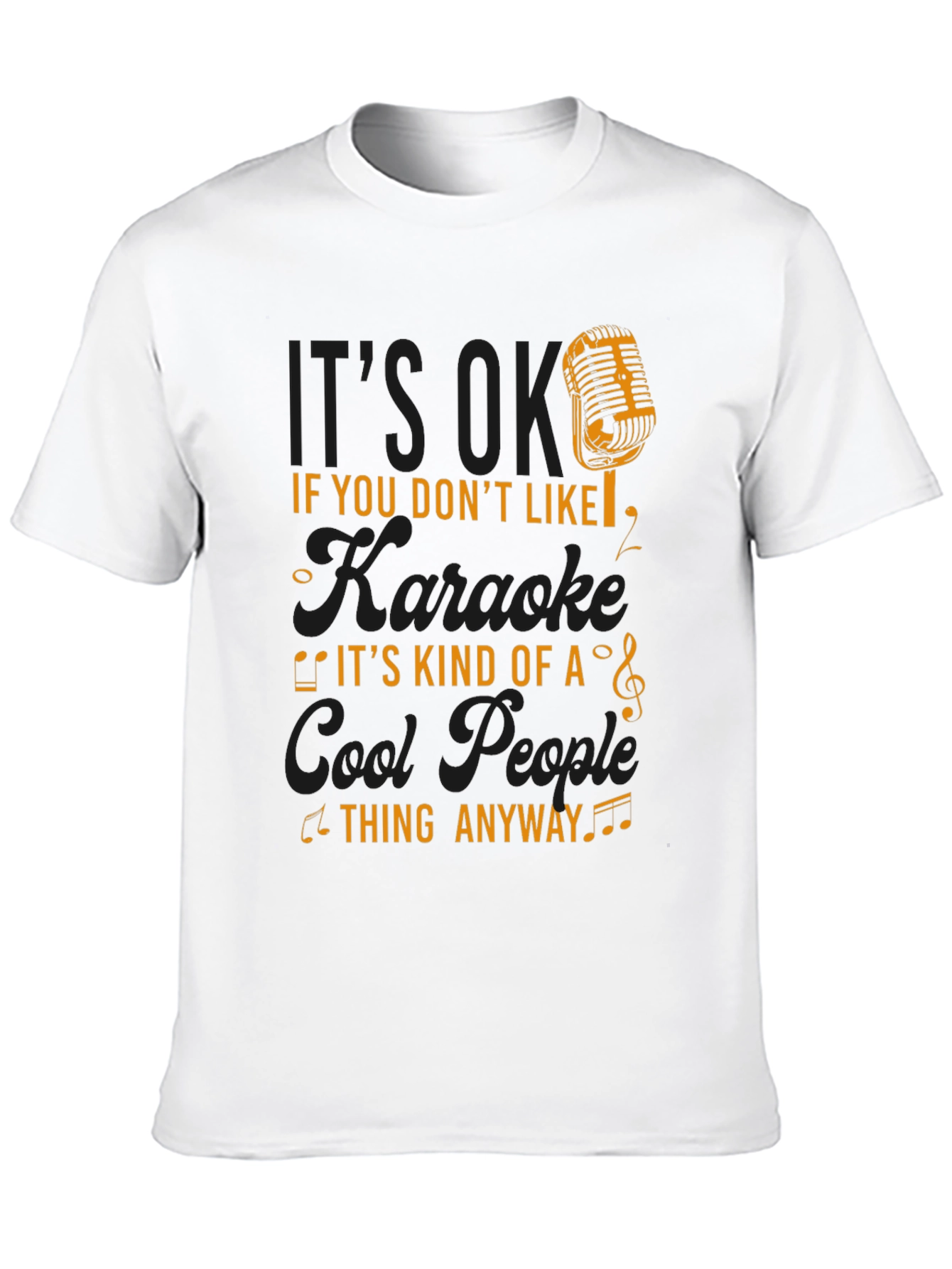 Karaoke Lovers T-Shirt - Cool People Thing Anyway Tee