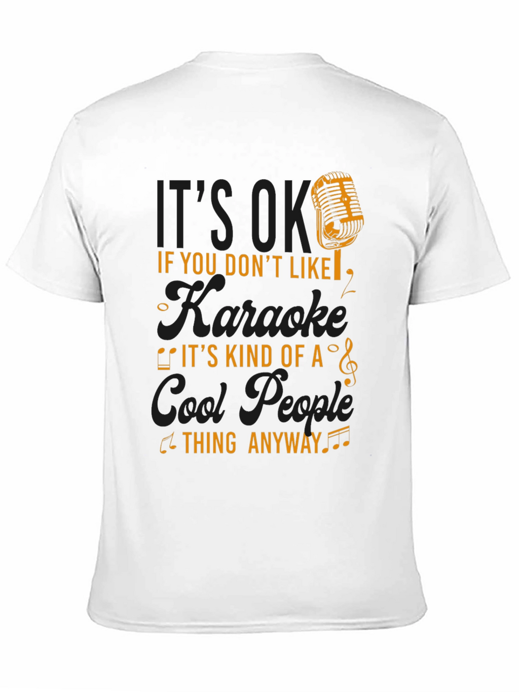 Karaoke Lovers T-Shirt - Cool People Thing Anyway Tee