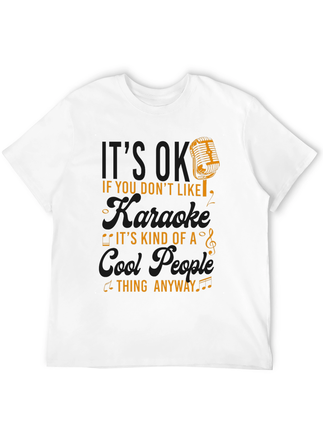 Karaoke Lovers T-Shirt - Cool People Thing Anyway Tee