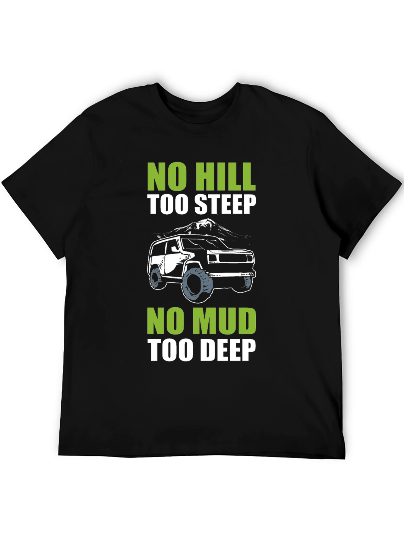 No Hill Too Steep Off-Roading T-Shirt