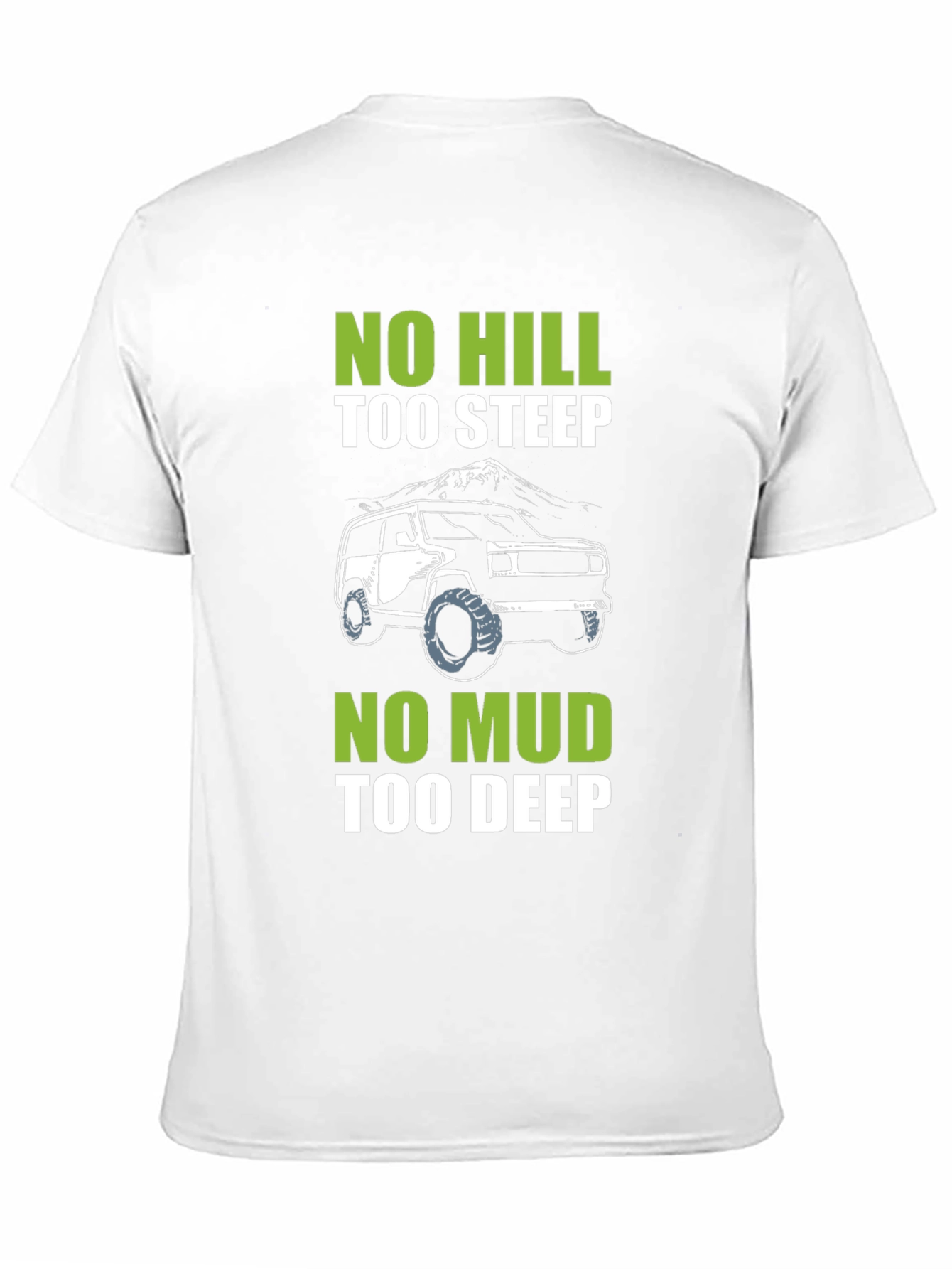 No Hill Too Steep Off-Roading T-Shirt